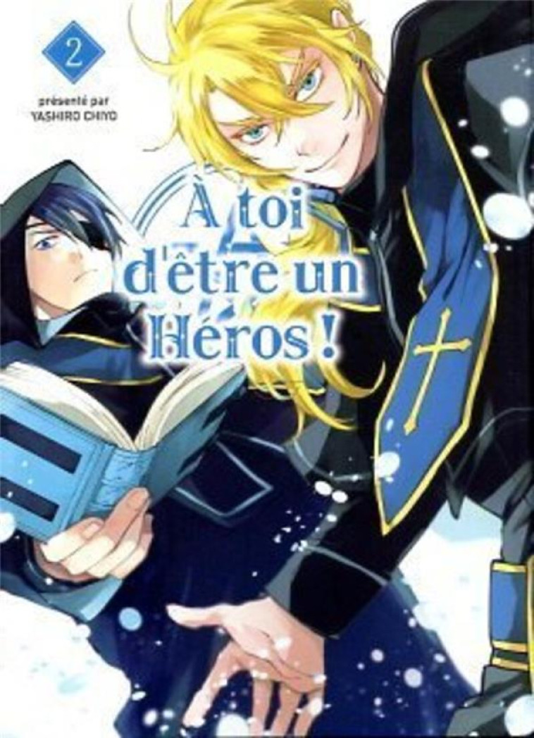 A TOI D-ETRE UN HEROS ! T02 - COLLECTIF - KOMIKKU