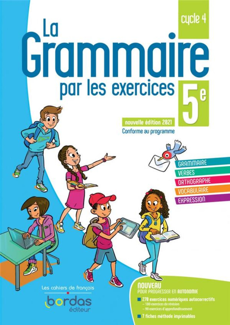 LA GRAMMAIRE PAR LES EXERCICES 5E 2021 CAHIER DE L-ELEVE - PAUL JOELLE - BORDAS