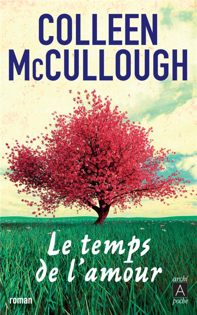 LE TEMPS DE L-AMOUR - MCCULLOUGH COLLEEN - ARCHIPEL