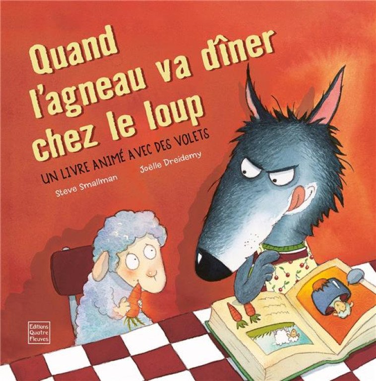 QUAND L-AGNEAU VA DINER CHEZ LE LOUP... - SMALLMAN/DREIDEMY - QUATRE FLEUVES