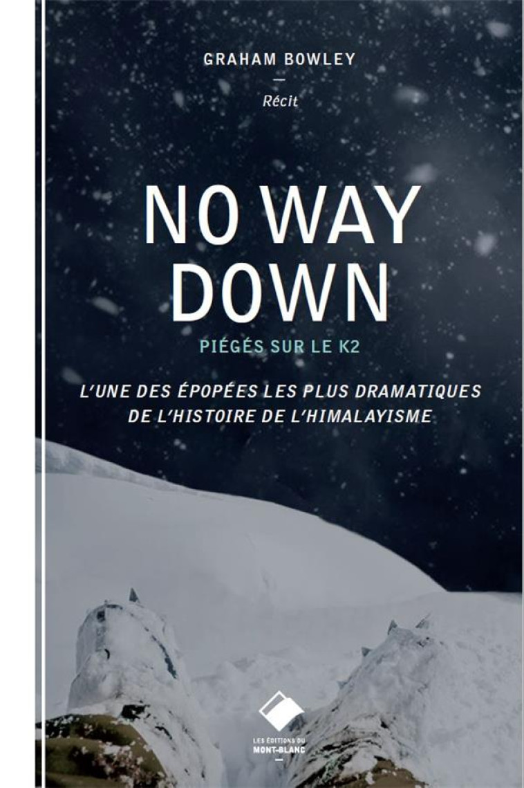 NO WAY DOWN - BOWLEY GRAHAM - Editions du Mont-Blanc