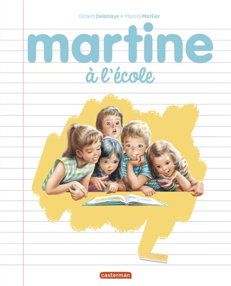 MARTINE, LES EDITIONS SPECIALES - MARTINE A L-ECOLE - MARLIER/DELAHAYE - CASTERMAN