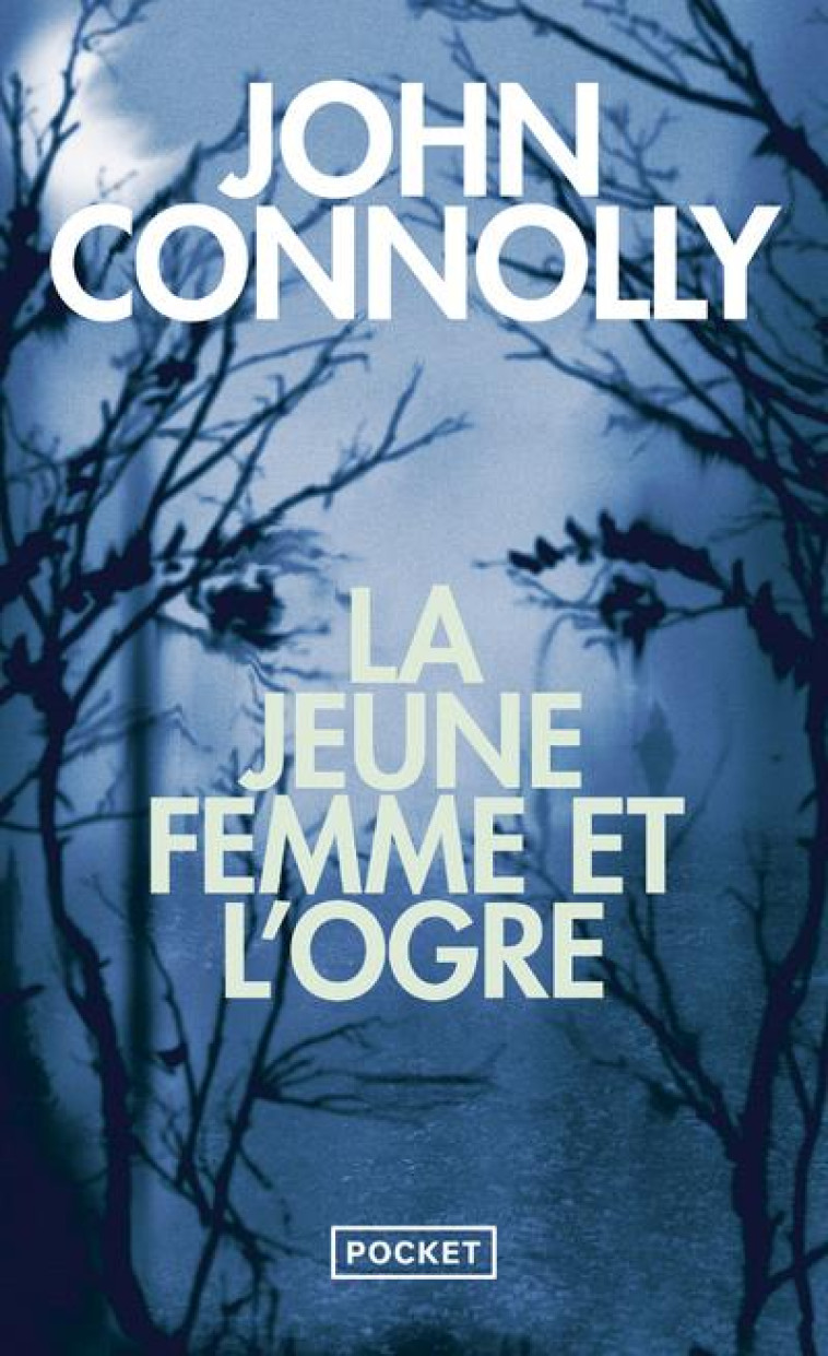 LA JEUNE FEMME ET L-OGRE - CONNOLLY JOHN - POCKET