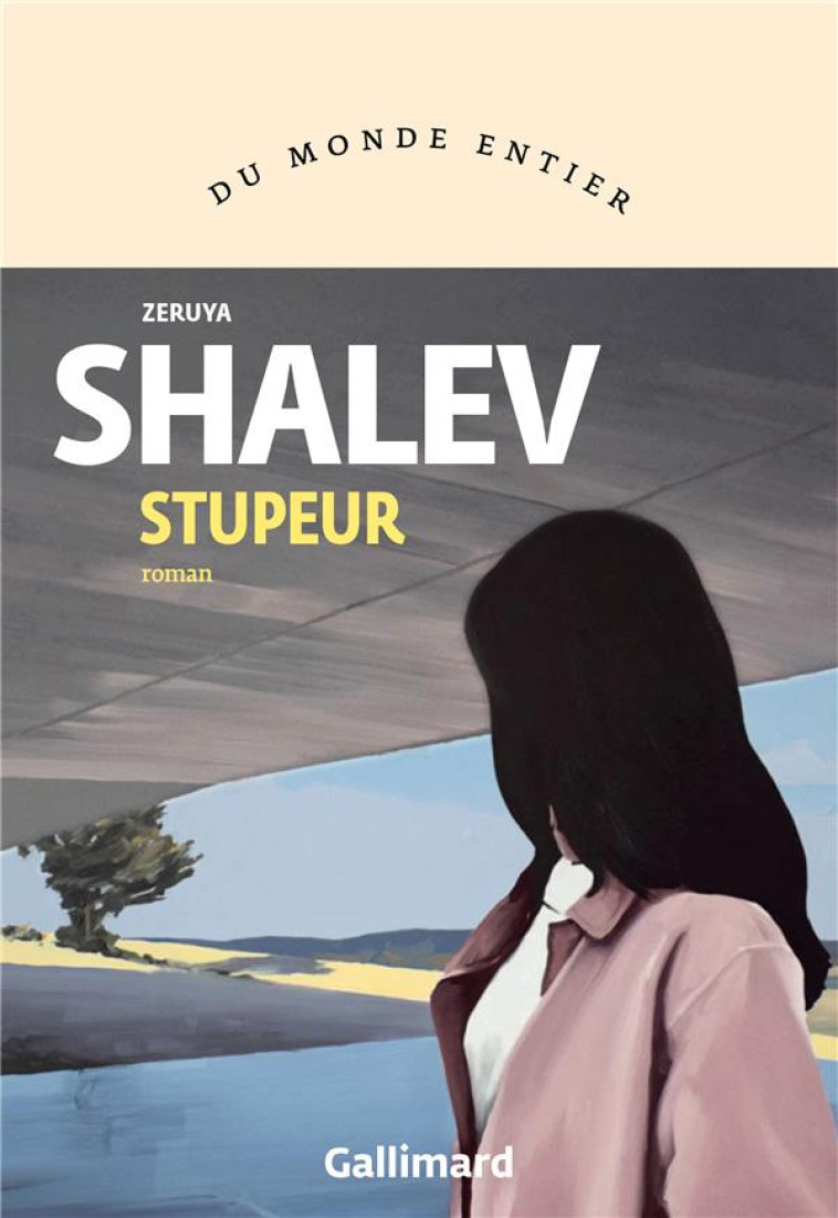 STUPEUR - SHALEV ZERUYA - GALLIMARD