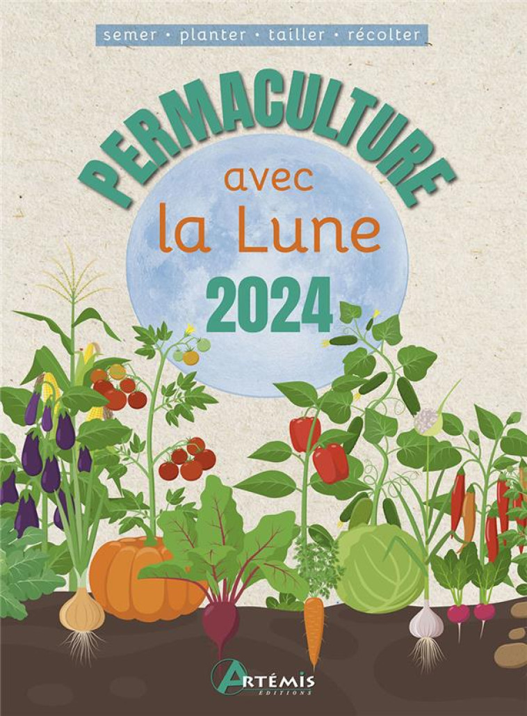 PERMACULTURE AVEC LA LUNE 2024 - DELVAILLE ALICE - ARTEMIS