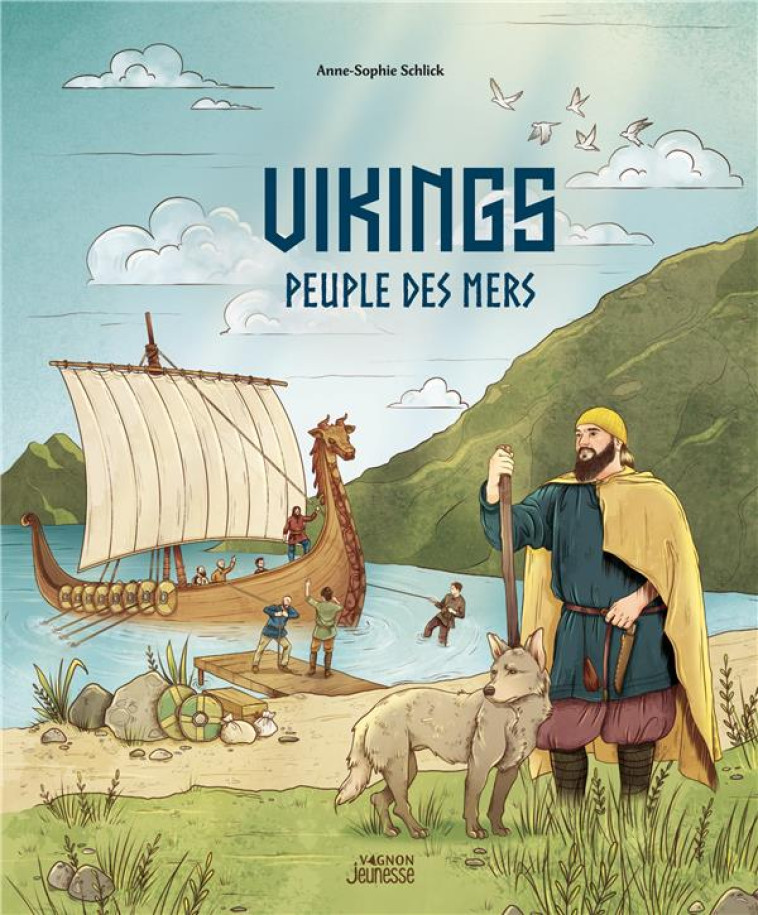 VIKINGS, UN PEUPLE DES MERS - SCHLICK ANNE-SOPHIE - VAGNON