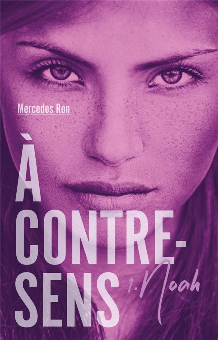 A CONTRE-SENS - TOME 1 - NOAH - RON MERCEDES - HACHETTE