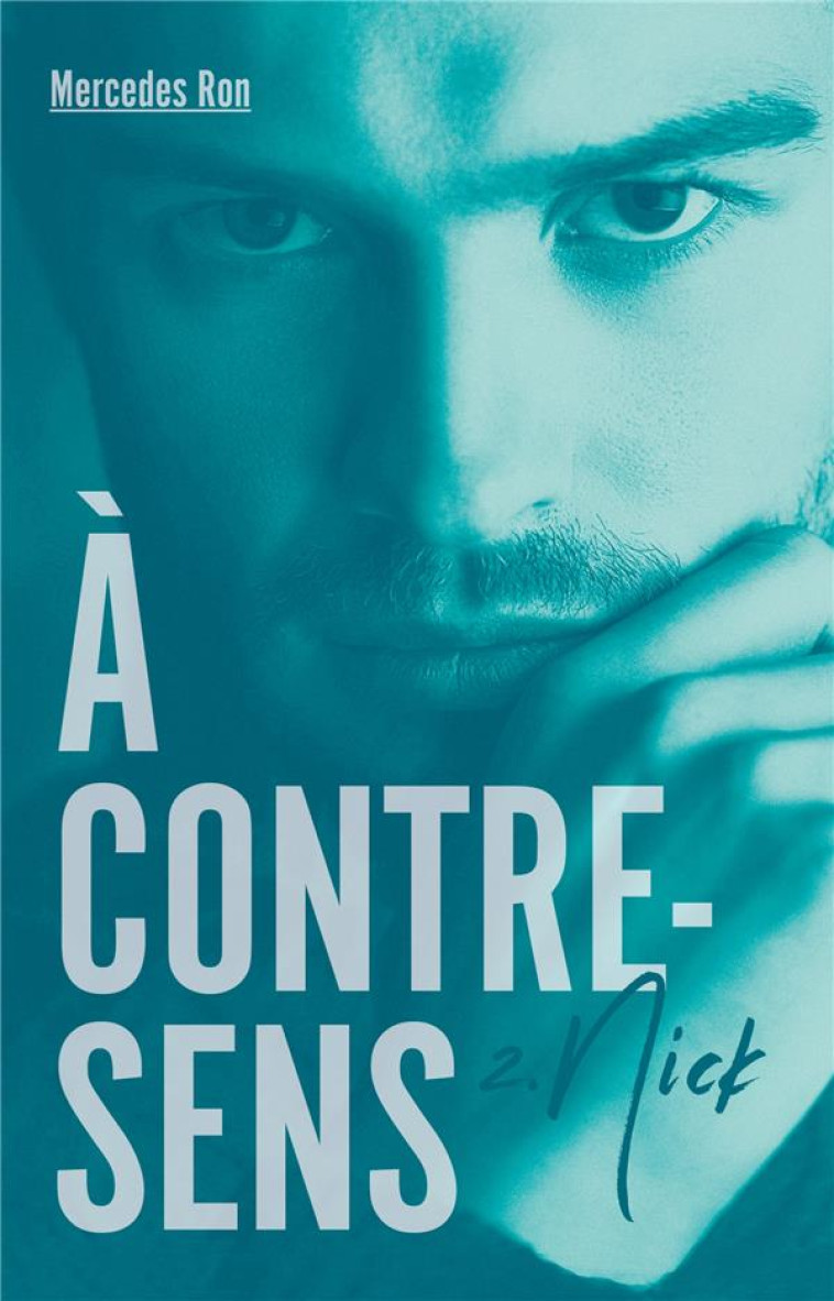 A CONTRE-SENS - TOME 2 - NICK - RON MERCEDES - HACHETTE