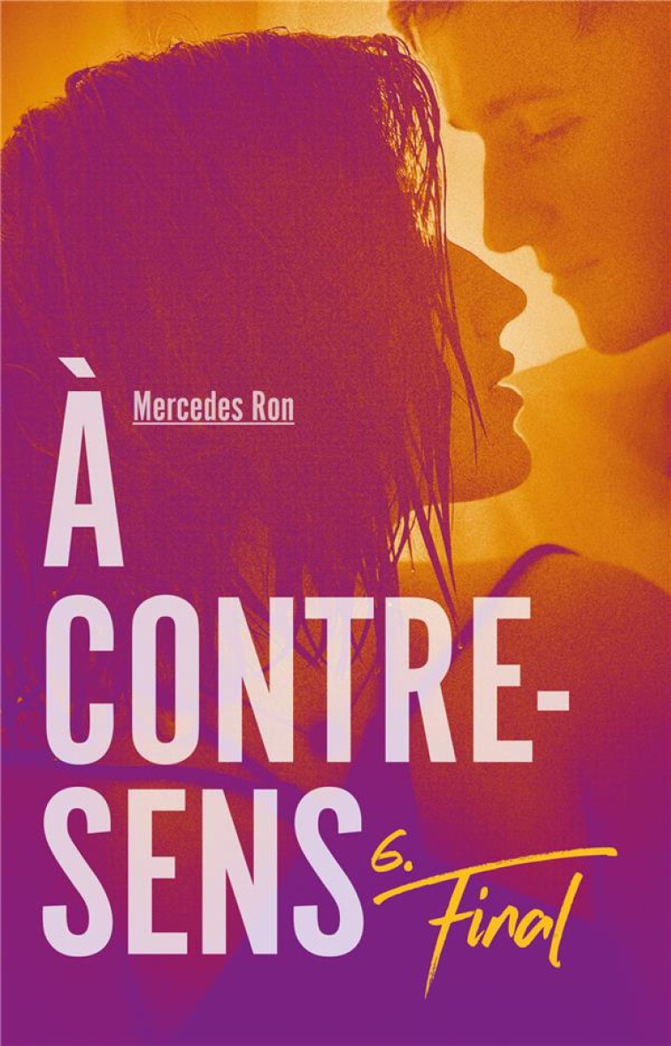 A CONTRE-SENS - TOME 6 - FINAL - NEDELEC-COURTES N. - HACHETTE