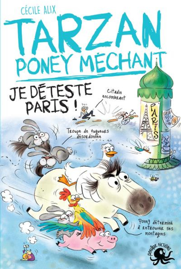 TARZAN, PONEY MECHANT - JE DETESTE PARIS ! - ALIX/BAGLIONI - POULPE FICTIONS