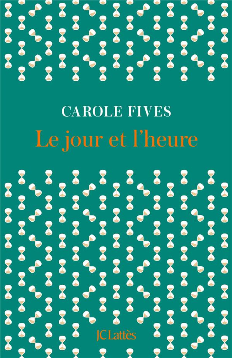 LE JOUR ET L-HEURE - FIVES CAROLE - CERF