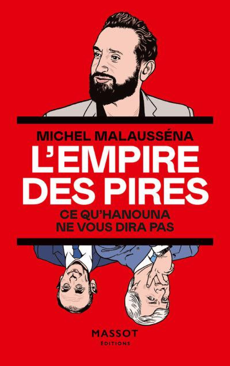 L-EMPIRE DES PIRES - CE QU-HANOUNA NE VOUS DIRA PAS - MALAUSSENA MICHEL - MASSOT EDITION