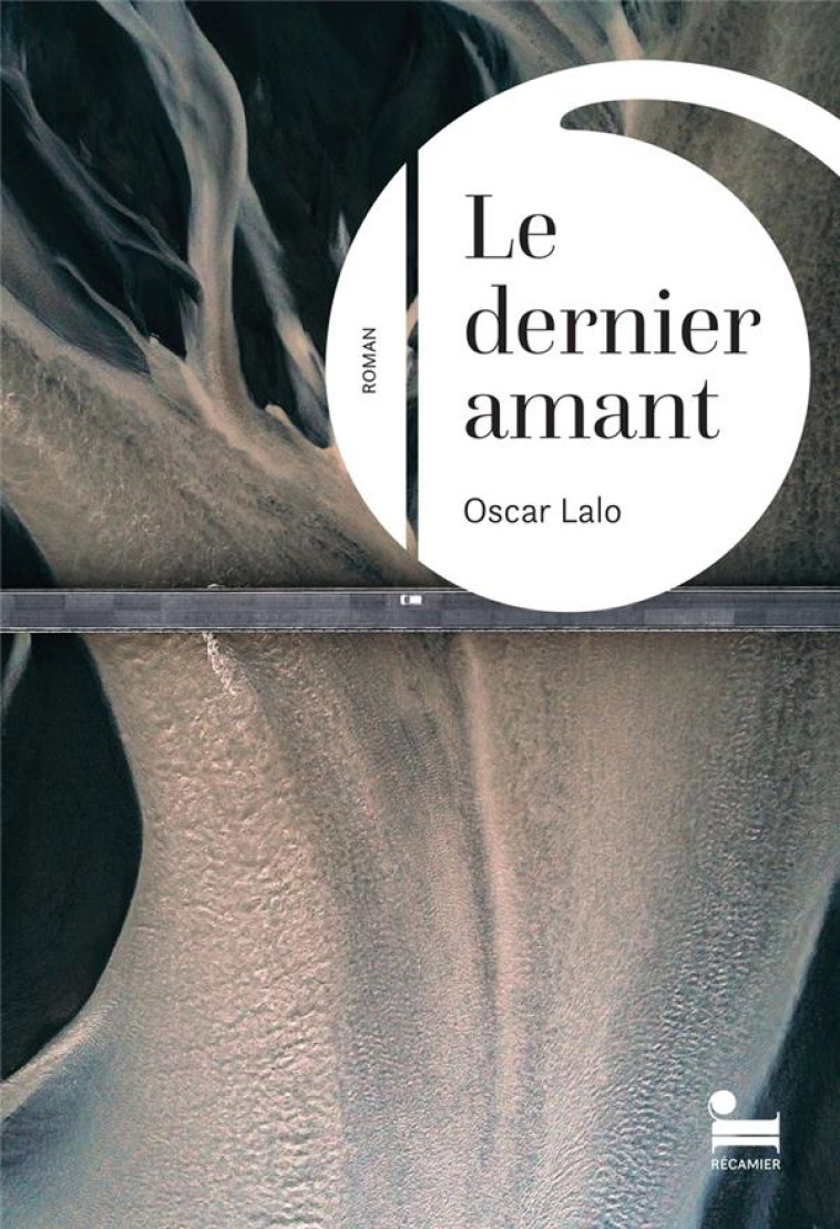 LE DERNIER AMANT - LALO OSCAR - RECAMIER