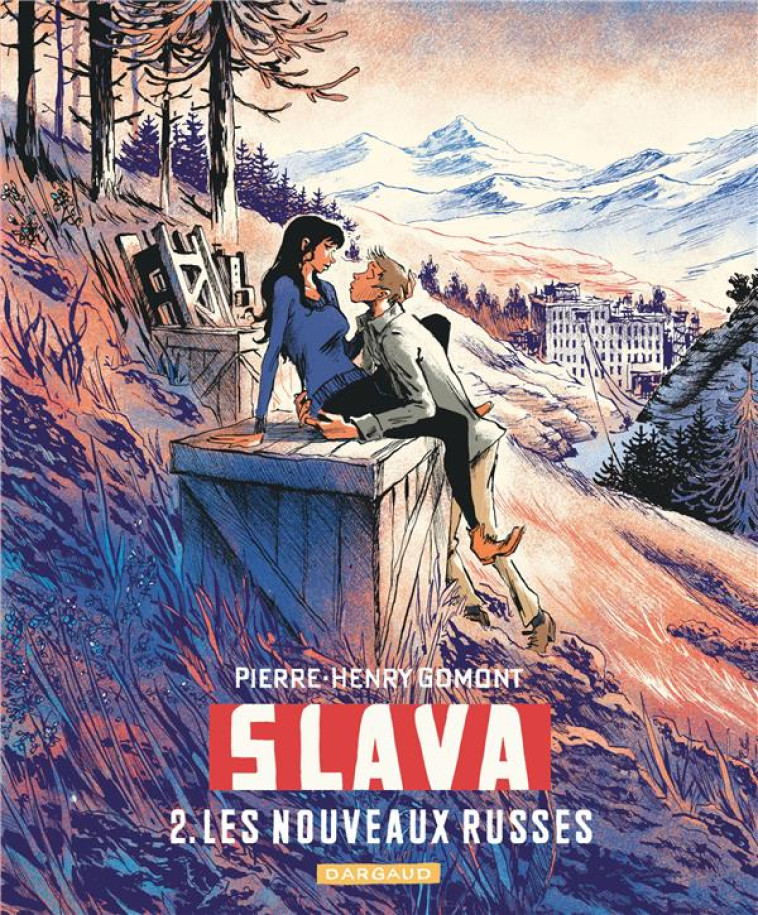 SLAVA - TOME 2 - LES NOUVEAUX RUSSES - GOMONT PIERRE-HENRY - DARGAUD