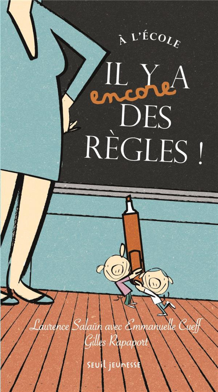 A L-ECOLE IL Y A (ENCORE) DES REGLES - CUEFF/SALAUN - SEUIL JEUNESSE