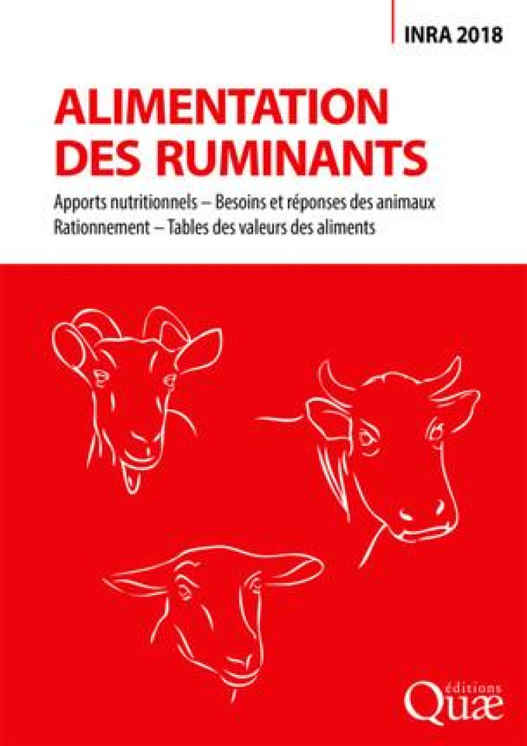 ALIMENTATION DES RUMINANTS - APPORTS NUTRITIONNELS - BESOINS ET REPONSES DES ANIMAUX - RATIONNEMENT - INRA 2018 - QUAE