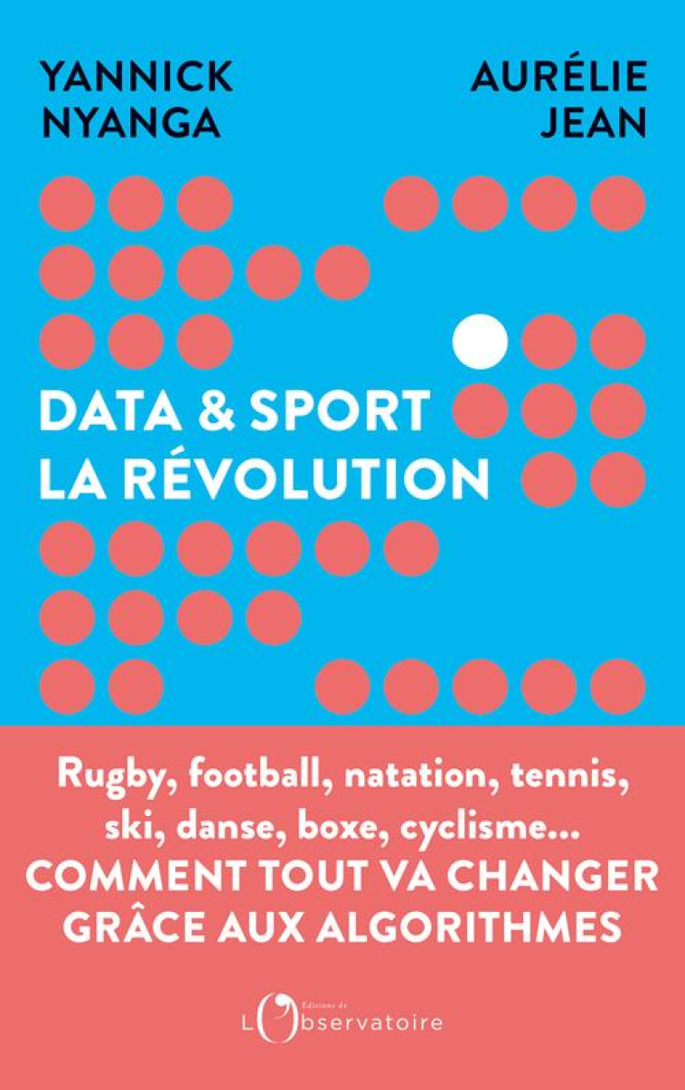 DATA ET SPORT, LA REVOLUTION - COMMENT LA DATA REVOLUTIONNE LE SPORT - JEAN/NYANGA - L'OBSERVATOIRE