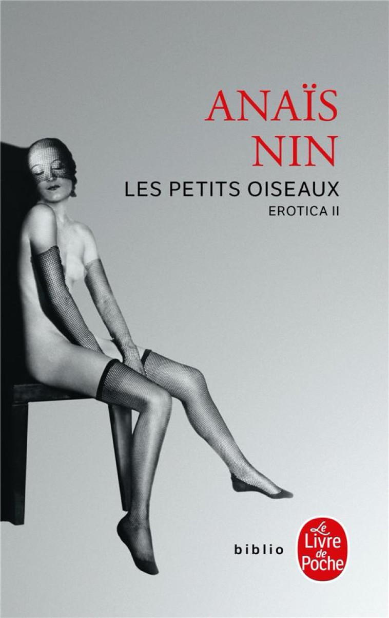 LES PETITS OISEAUX - EROTICA II - NIN ANAIS - LGF/Livre de Poche