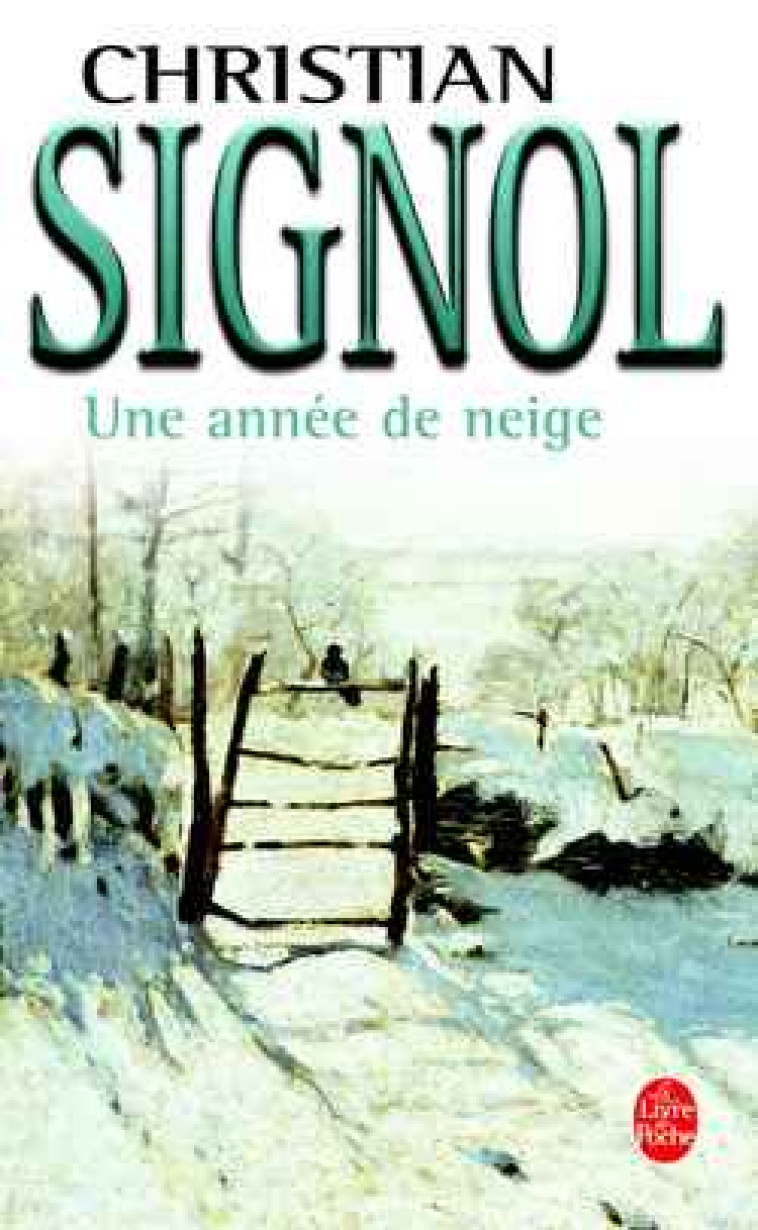 UNE ANNEE DE NEIGE - SIGNOL CHRISTIAN - LGF/Livre de Poche