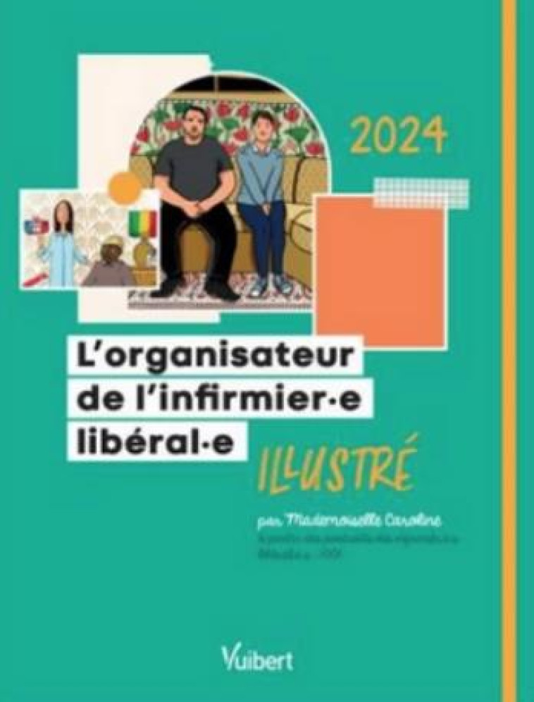 L-ORGANISATEUR DE L-INFIRMIERE LIBERALE ET L-INFIRMIER LIBERAL 2024 - L-AGENDA IDEAL POUR BIEN ORGAN - MADEMOISELLE CAROLIN - NC