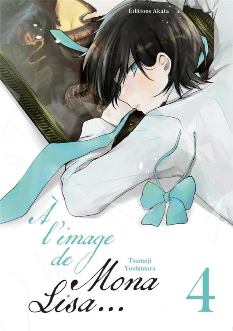 A L-IMAGE DE MONA LISA... - TOME 4 - YOSHIMURA TSUMUJI - AKATA