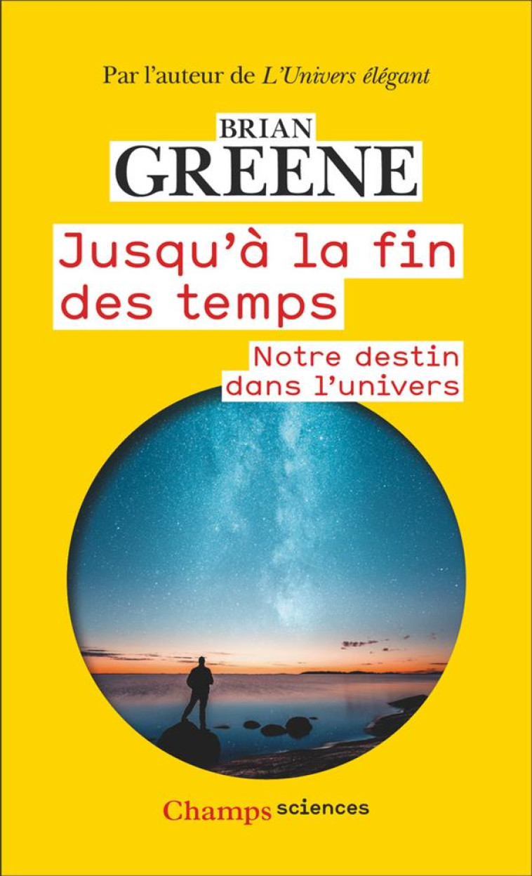 JUSQU-A LA FIN DES TEMPS - NOTRE DESTIN DANS L-UNIVERS - GREENE BRIAN - FLAMMARION