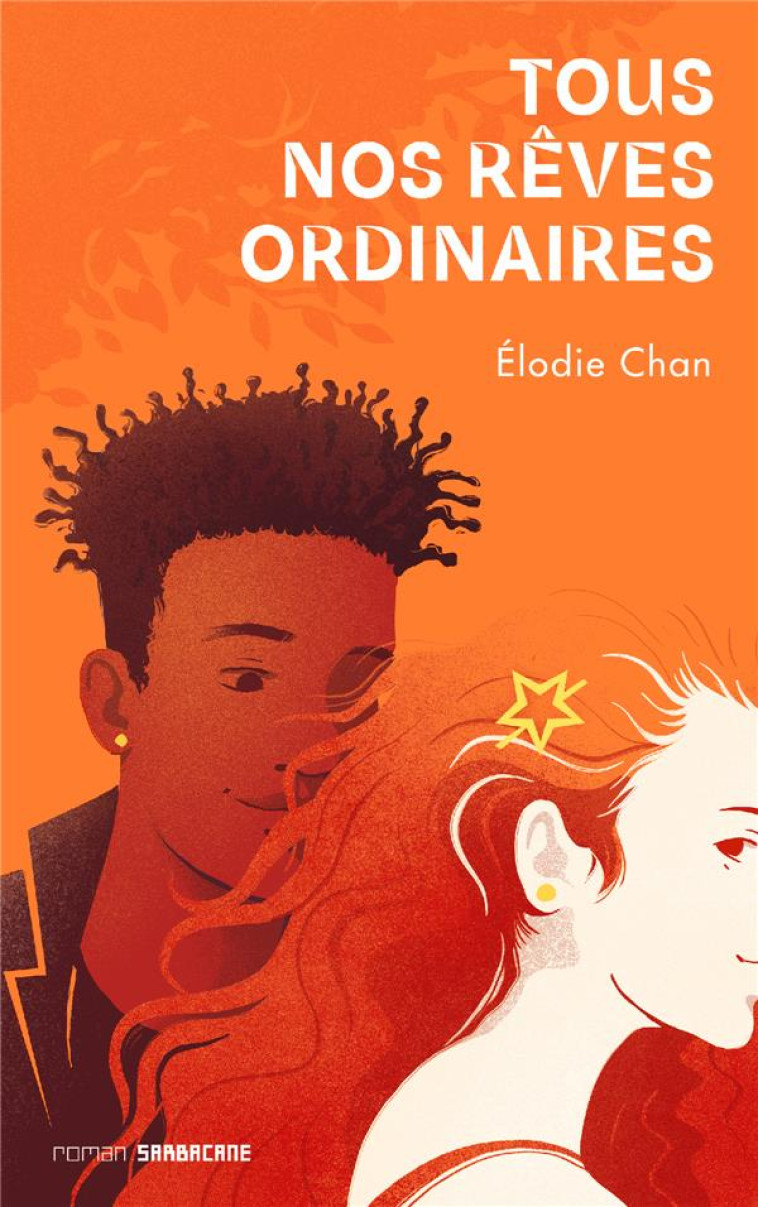 TOUS NOS REVES ORDINAIRES - CHAN ELODIE - SARBACANE