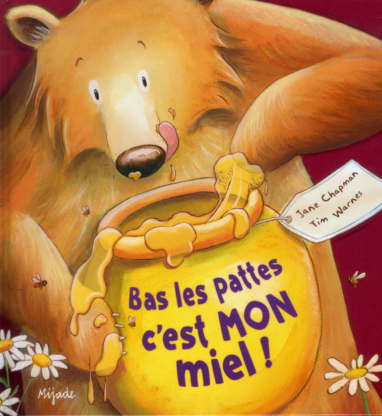 BAS LES PATTES C-EST MON MIEL - CHAPMAN/WARNES - Mijade