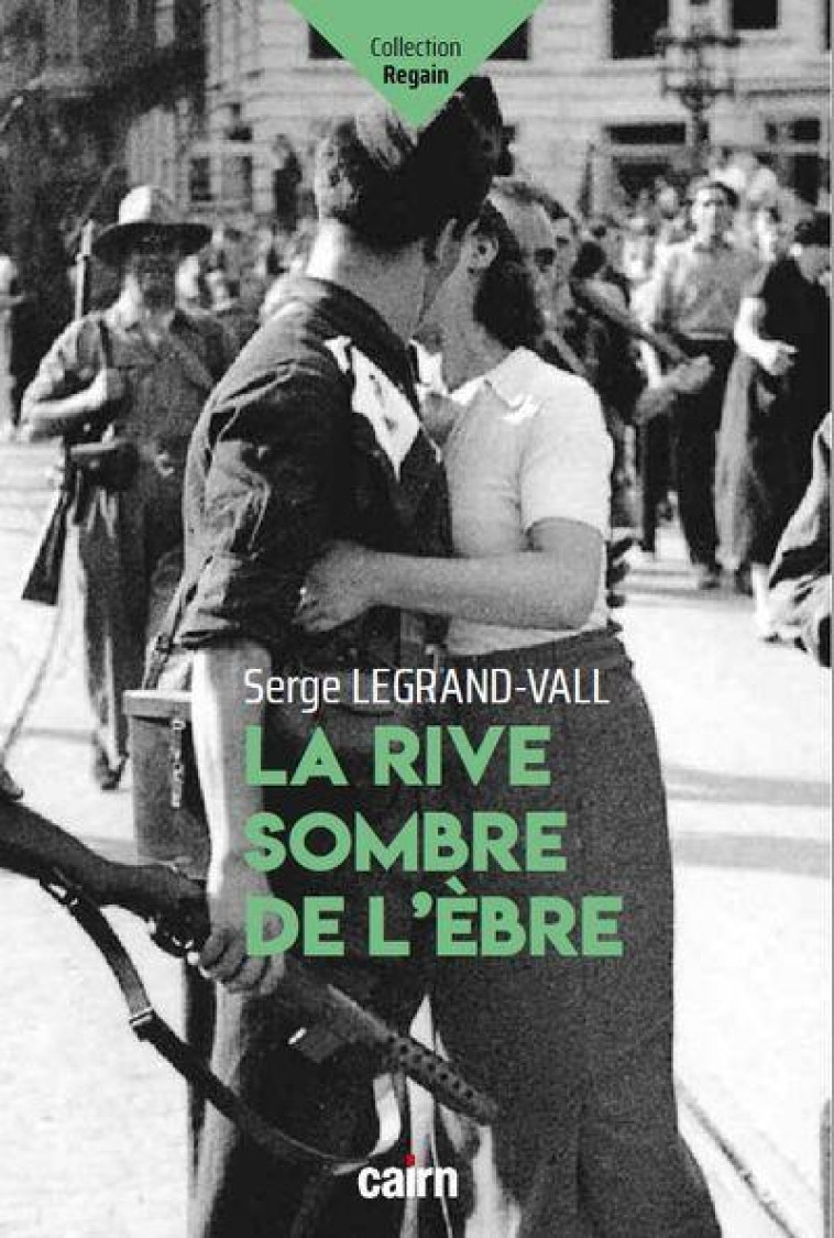 LA RIVE SOMBRE DE L-EBRE - LEGRAND-VALL SERGE - CAIRN