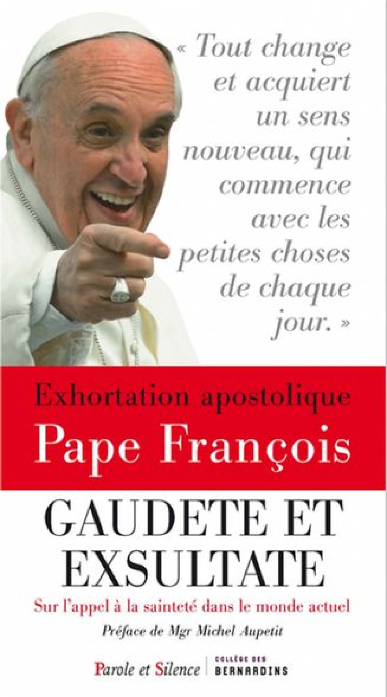 EXHORTATION APOSTOLIQUE SUR LA SAINTETE - GAUDETE ET EXSULTATE - PAPE FRANCOIS J. - PAROLE SILENCE