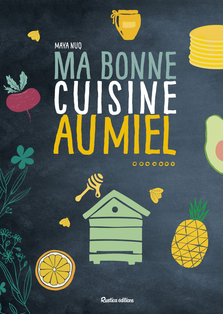 Ma bonne cuisine au miel - Barakat-Nuq Maya, Longet Julie - RUSTICA