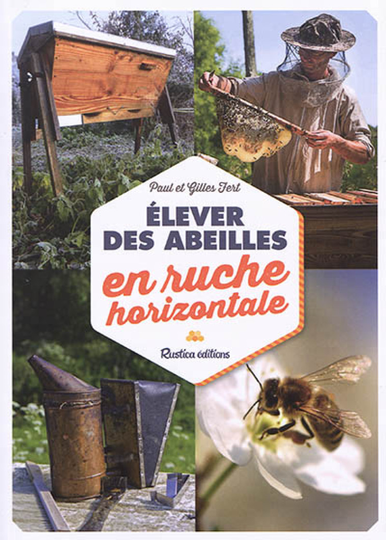 ELEVER DES ABEILLES EN RUCHE HORIZONTALE - FERT - RUSTICA