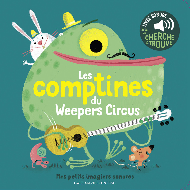 LES COMPTINES DU WEEPERS CIRCUS - DES SONS A ECOUTER, DES IMAGES A REGARDER -  Collectif - GALLIMARD JEUNE