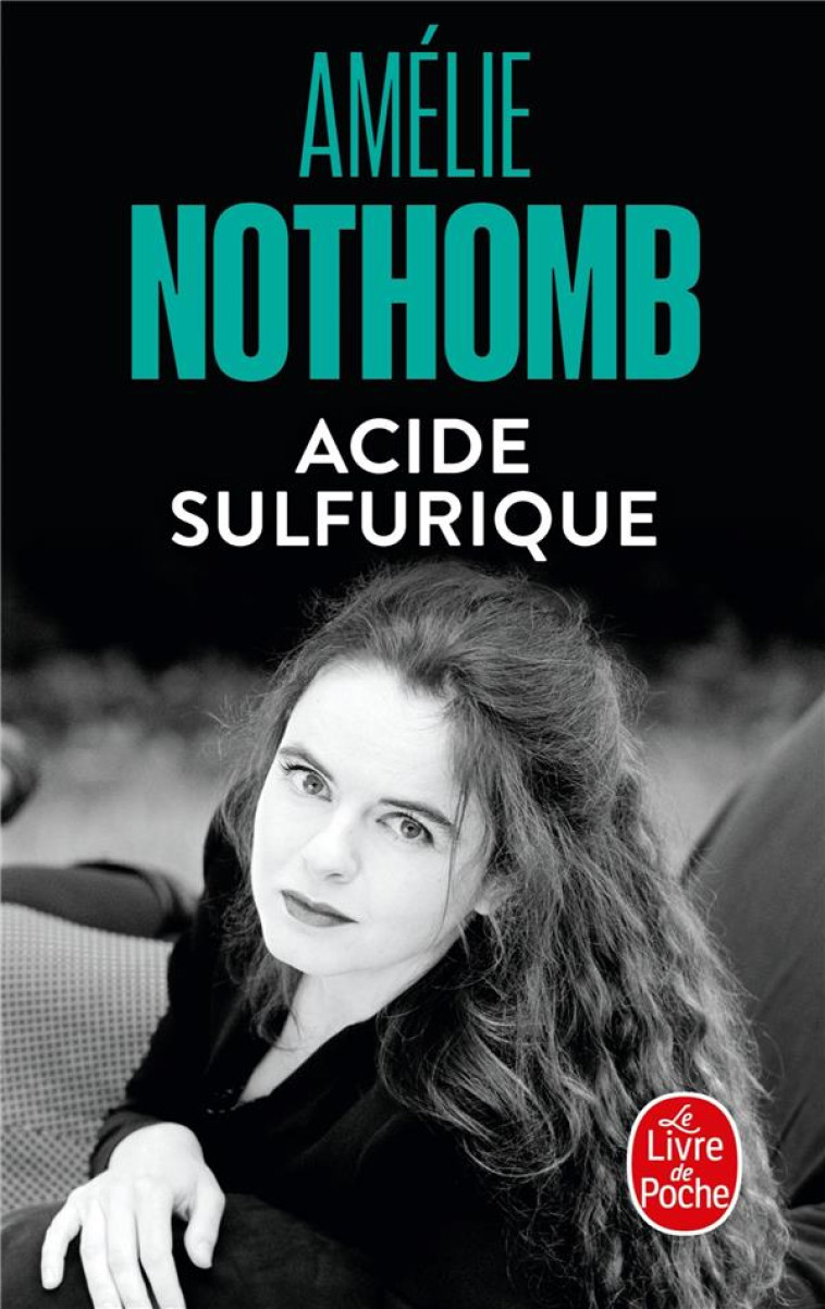 ACIDE SULFURIQUE - NOTHOMB AMELIE - LGF/Livre de Poche