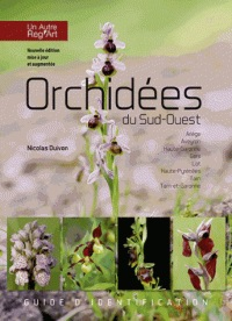 ORCHIDEES DU SUD - OUEST (NE AUGMENTEE 2018) -  DUIVON NICOLAS - AUTRE REG ART