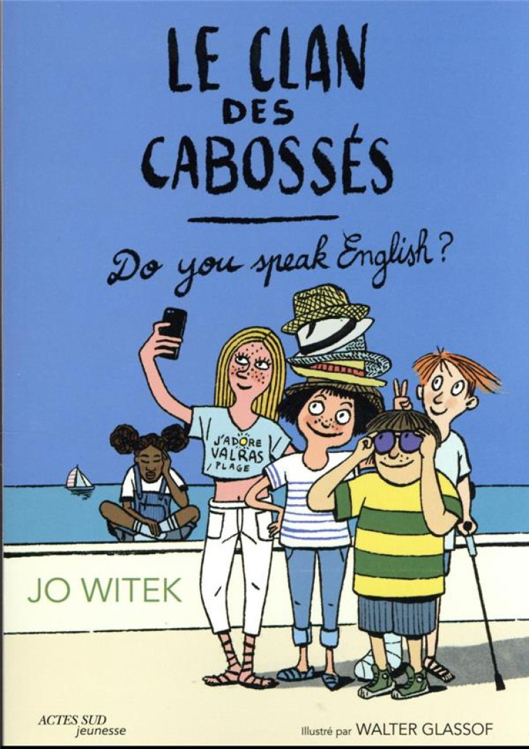 LE CLAN DES CABOSSES - T3 DO YOU SPEAK ENGLISH ? - WITEK/GLASSOF - ACTES SUD