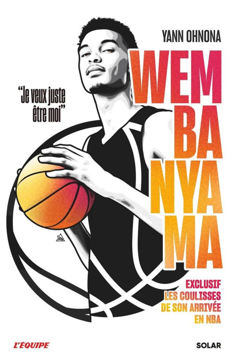 WEMBANYAMA - EXCLUSIF LES COULISSES DE SON ARRIVEE EN NBA - OHNONA/L-EQUIPE - SOLAR