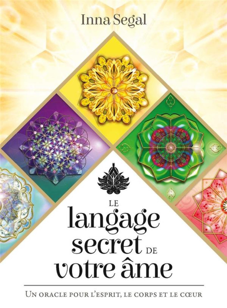 LE LANGAGE SECRET DE VOTRE AME - UN ORACLE POUR L-ESPRIT, LE CORPS ET LE COEUR - SEGAL/MARIN - VEGA