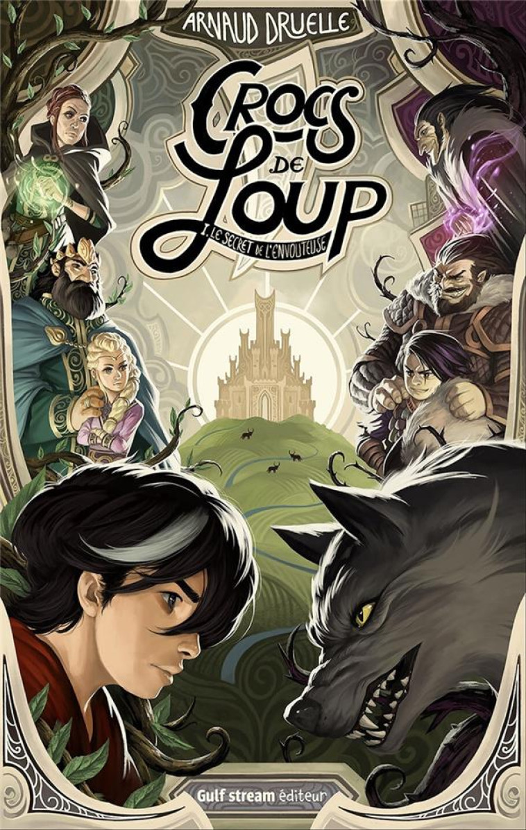 CROCS DE LOUP - TOME 1 LE SECRET DE L-ENVOUTEUSE - DRUELLE ARNAUD - GULF STREAM