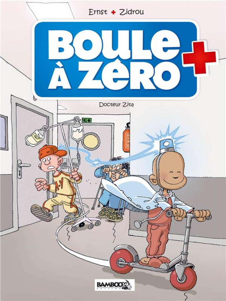 BOULE A ZERO - TOME 03 - DOCTEUR ZITA - ZIDROU/ERNST - Bamboo