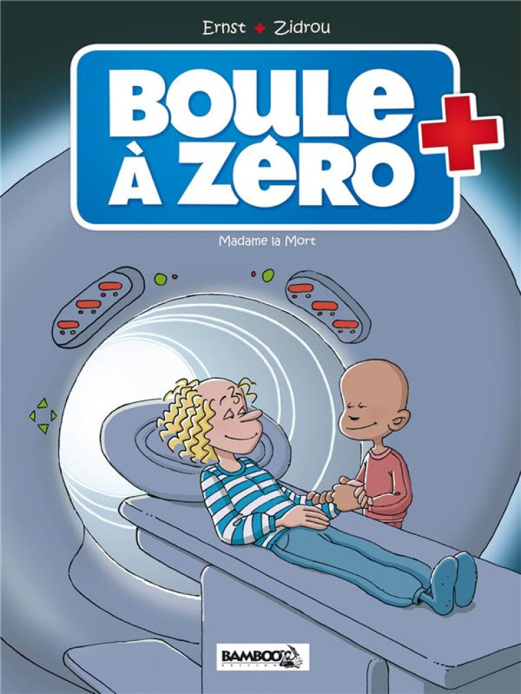 BOULE A ZERO - TOME 04 - MADAME LA MORT - ZIDROU/ERNST - Bamboo