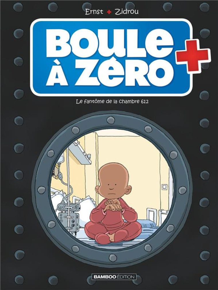 BOULE A ZERO - TOME 08 - LE FANTOME DE LA CHAMBRE 612 - ZIDROU/ERNST - BAMBOO