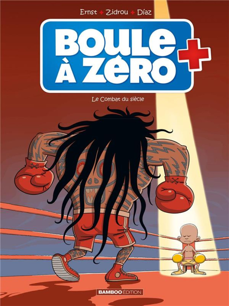 BOULE A ZERO - TOME 09 - LE COMBAT DU SIECLE - DIAZ VIZOSO/ZIDROU - BAMBOO