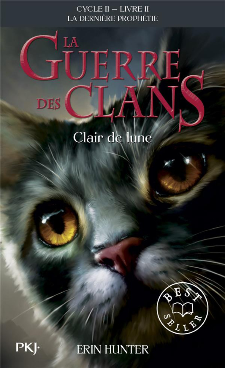 LA GUERRE DES CLANS - CYCLE II LA DERNIERE PROPHETIE - TOME 2 CLAIR DE LUNE -POCHE- - VOL02 - HUNTER ERIN - POCKET