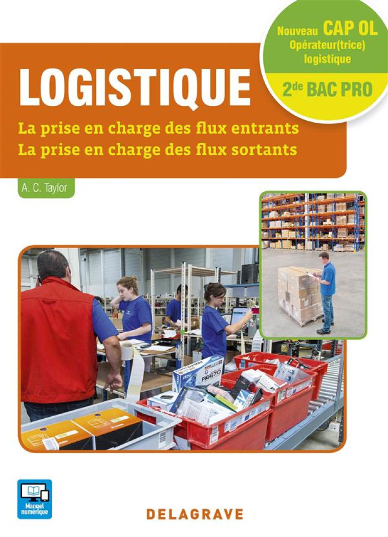 LOGISTIQUE CAP OPERATEUR(TRICE) LOGISTIQUE ET 2DE BAC PRO LOGISTIQUE (2016) - POCHETTE ELEVE - TAYLOR ANNIE CHANTAL - Delagrave