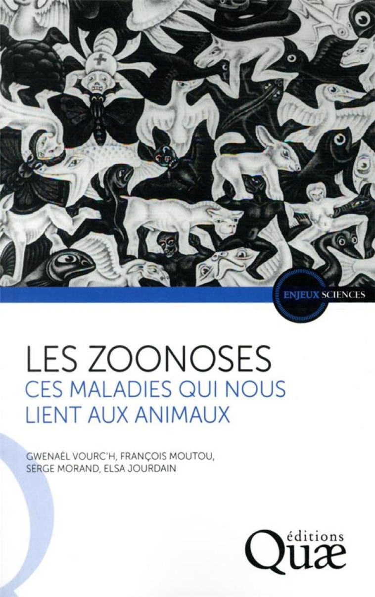 LES ZOONOSES - CES MALADIES QUI NOUS LIENT AUX ANIMAUX - VOURCET#8217-H - QUAE