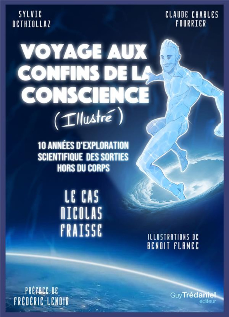 VOYAGE AUX CONFINS DE LA CONSCIENCE (ILLUSTRE) - 10 ANNEES D-EXPLORATION SCIENTIFIQUE DES SORTIES HO - DETHIOLLAZ/FOURRIER - TREDANIEL