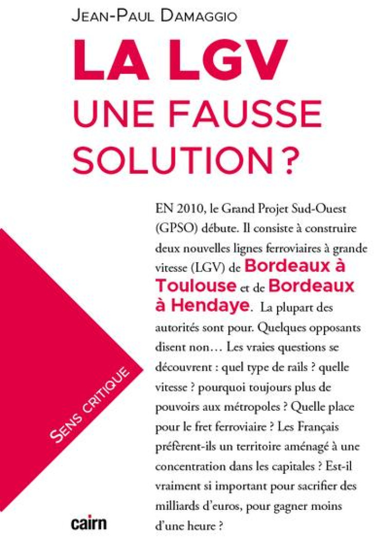 LA LGV - UNE FAUSSE SOLUTION ? - DAMAGGIO JEAN-PAUL - CAIRN