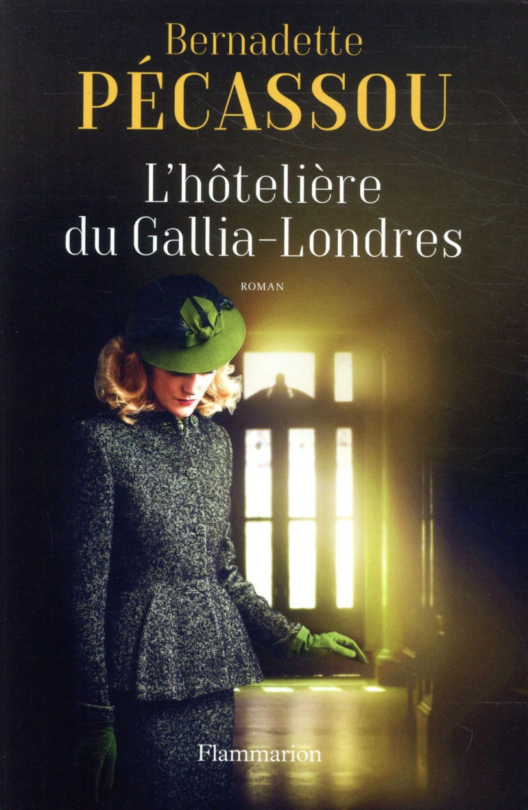 L-HOTELIERE DU GALLIA-LONDRES - PECASSOU-CAMEBRAC B. - FLAMMARION