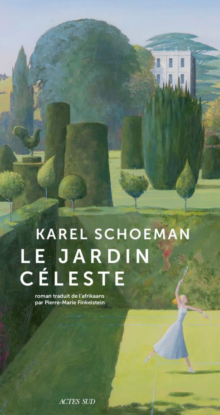 LE JARDIN CELESTE - SCHOEMAN, KAREL - ACTES SUD